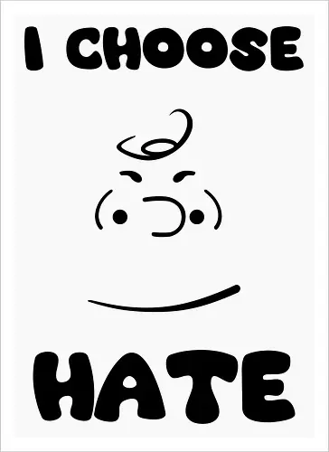 I Choose Hate