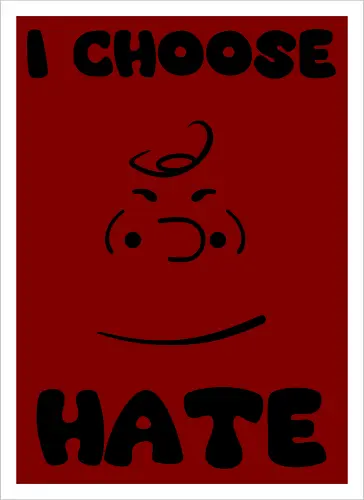 I Choose Hate