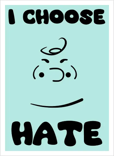 I Choose Hate