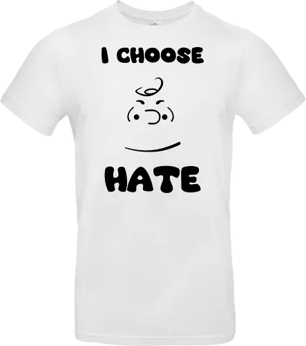 I Choose Hate