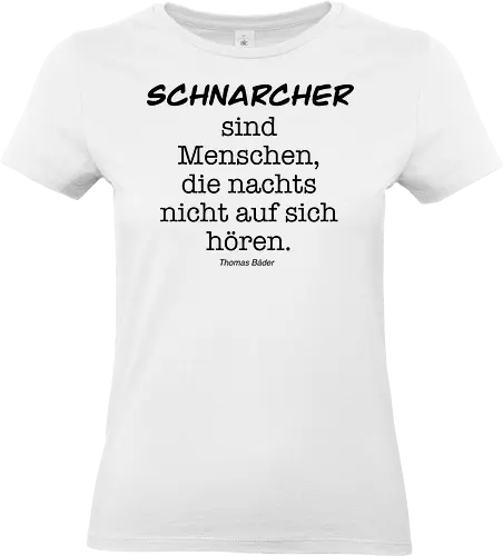 Schnarcher sind Menschen, die nachts nicht auf sich hören. - Schnarcher, Menschen, nachts, hören, Bett, Paare, nicht, Geräusche, Nacht, Schlafen, Kuscheln, Einzelzimmer - Standard T-Shirt (Women)