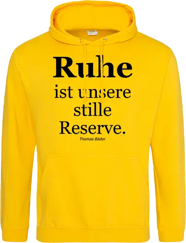 Ruhe ist unsere stille Reserve.