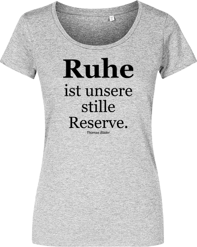 Ruhe ist unsere stille Reserve.