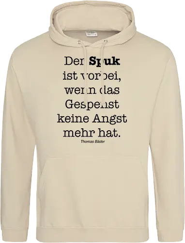 Der Spuk ist vorbei, wenn das Gespenst keine Angst mehr hat.