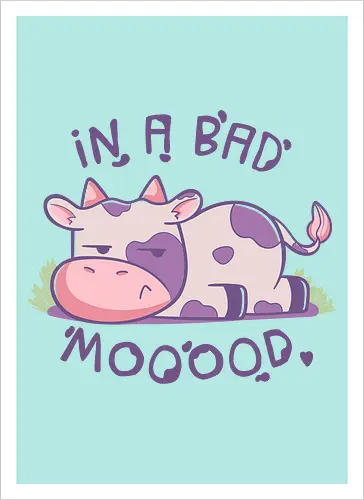 In a bad mooods