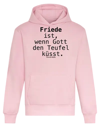 Friede ist, wenn Gott den Teufel küsst. - Friede, Gott, Teufel, Aphorismus, Sinnspruch, küssen, Kuss - Heavyweight Hoodie