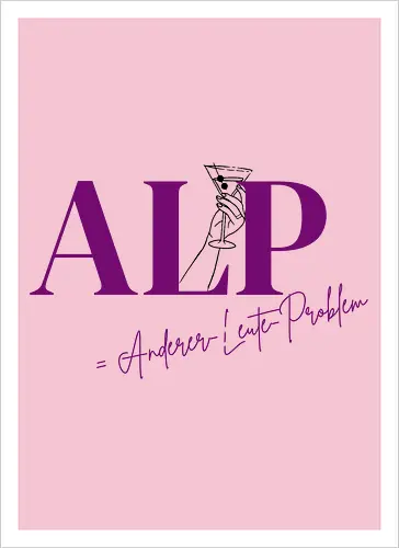 ALP Anderer Leute Problem mit Martini Glas