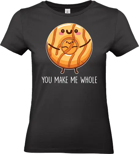 You make me whole - donut, cute, illustration, cartoon, hug, phrase, food, playful - Standard T-Shirt (Women)