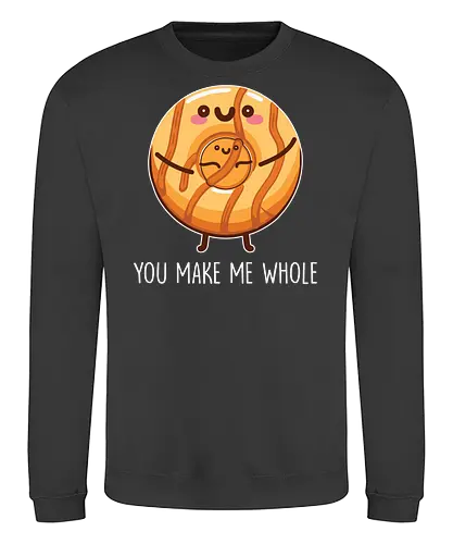 You make me whole - donut, cute, illustration, cartoon, hug, phrase, food, playful - Sweatshirt