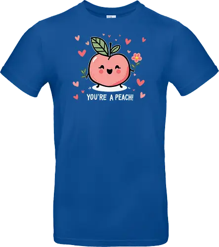 YOU'RE A PEACH