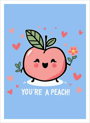 YOU'RE A PEACH