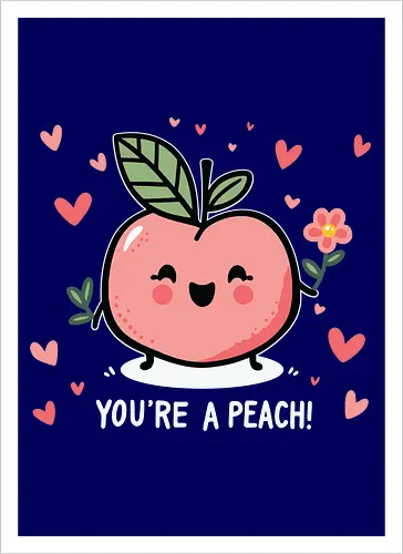 YOU'RE A PEACH