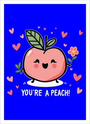 YOU'RE A PEACH