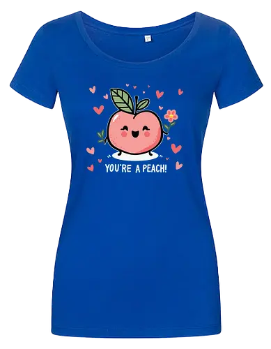 YOU'RE A PEACH