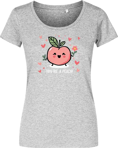YOU'RE A PEACH