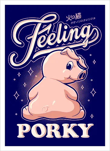 Feeling Porky
