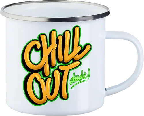 chill out 
