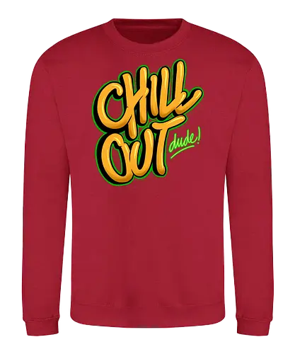 chill out  - textart, typography, calligraphy, cool, font, chill, relax - Sweatshirt