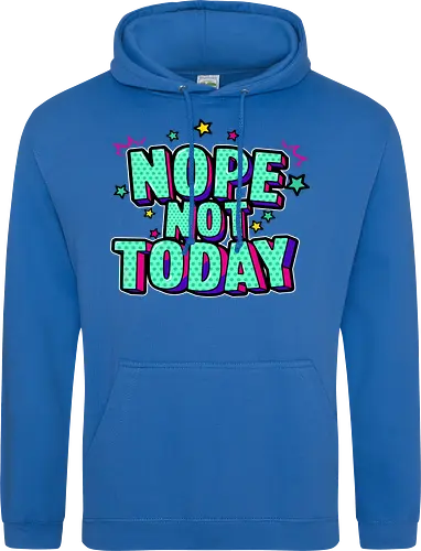 not today 