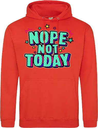 not today 