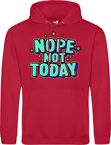 not today 