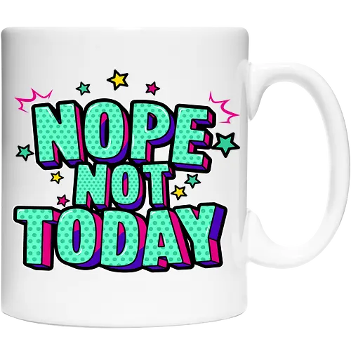 not today 