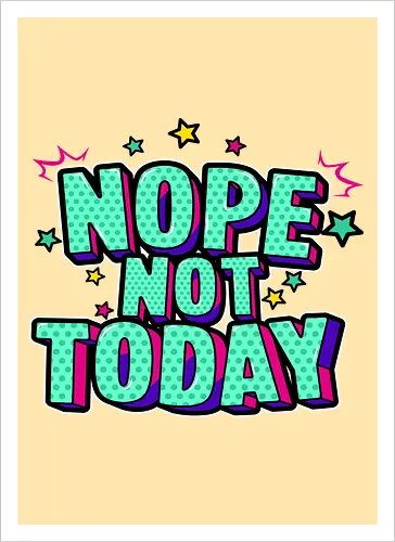 not today 