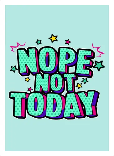 not today 