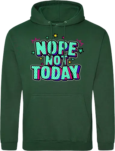 not today 