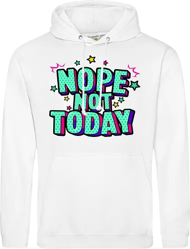 not today 
