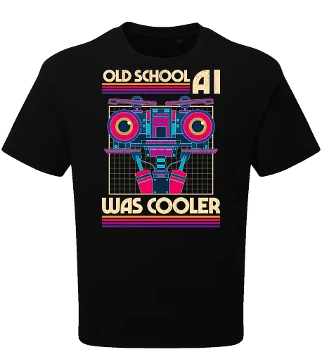 Old School AI Was Cooler - 80s, 80s movies, ai, ny, machine learning, never forget, old school, programmer, robot, science fiction, scifi, cult films, funny sayings, artificial intelligence, computer, fun - Oversize T-Shirt