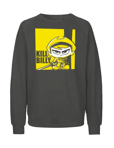 Kill Billy - Kill Bill, The Grim Advenutres of Billy and Mandy, Cartoon, Crossover, Mashup, Movie - Fairtrade Sweatshirt