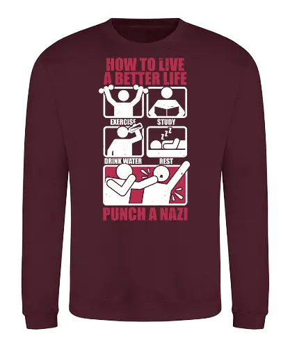 How To Have A Better Life - Historical, History, Daily, Routine, Revolution, Trained, Training, Exercise, Resting, Sleeping, Sleep, Sleepy, Reading, Read, Book, Punch, Bad Guys, Baddies, How To, Comics, Comic, Information, Infographic, Nazis - Sweatshirt