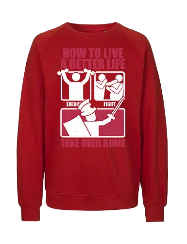 How To Take Rome - Historical, History, Daily, Routine, Revolution, War, Rome, Roman Empire, Roman, Gladiator, Warrior, Fighter, Routine, Trained, Training, Exercise, Punch, Fighting, Fight, Comics, Comic, Information, Infographic, Sparta, Spartacus - Fairtrade Sweatshirt