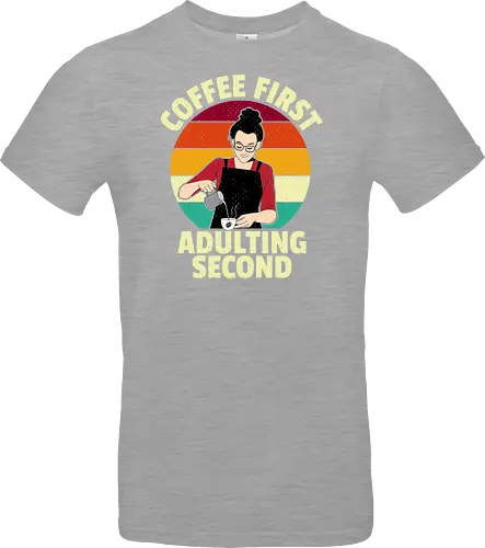 Coffee First, Adulting Second
