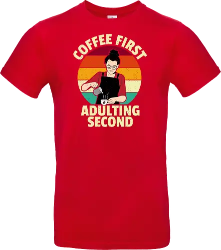 Coffee First, Adulting Second