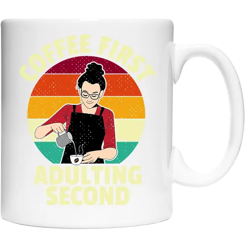 Coffee First, Adulting Second