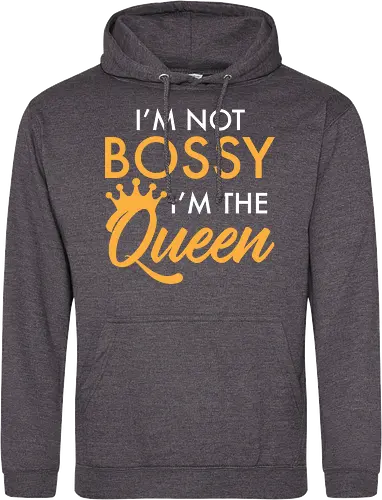 I'm not bossy, I'm the Queen