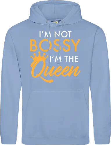 I'm not bossy, I'm the Queen