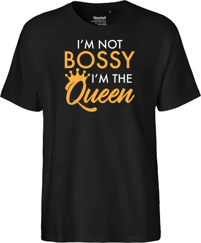 I'm not bossy, I'm the Queen