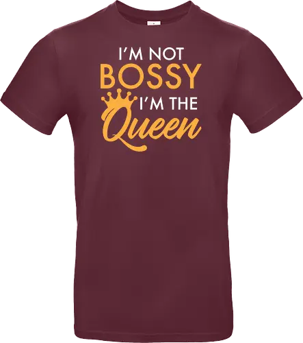 I'm not bossy, I'm the Queen