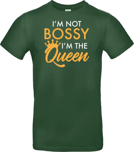 I'm not bossy, I'm the Queen