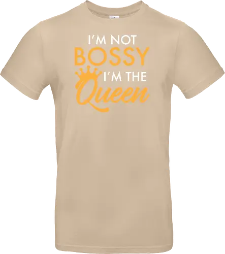 I'm not bossy, I'm the Queen
