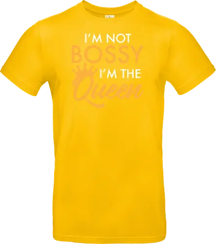 I'm not bossy, I'm the Queen
