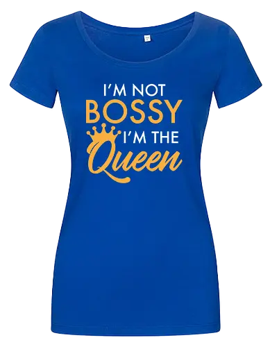 I'm not bossy, I'm the Queen