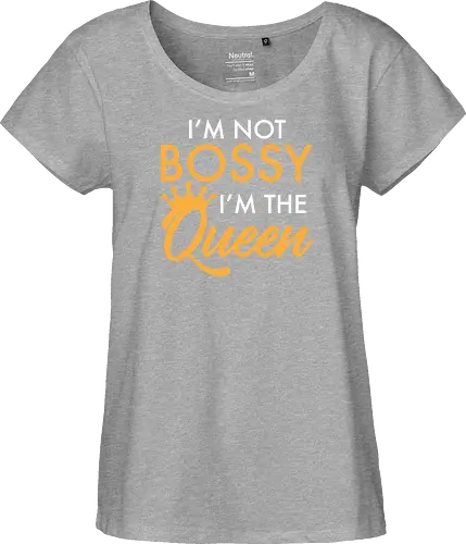 I'm not bossy, I'm the Queen