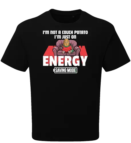 I'm not a couch potato, I'm just on energy saving mode