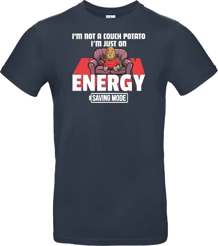I'm not a couch potato, I'm just on energy saving mode