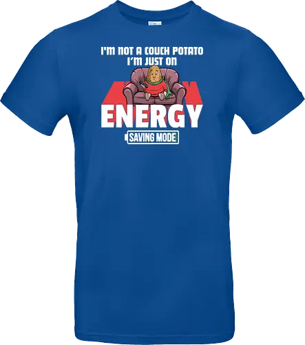 I'm not a couch potato, I'm just on energy saving mode