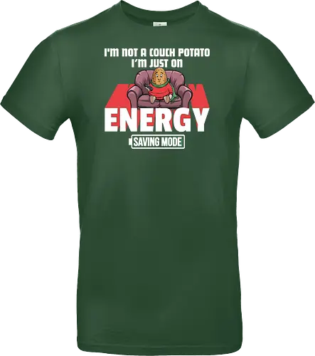 I'm not a couch potato, I'm just on energy saving mode